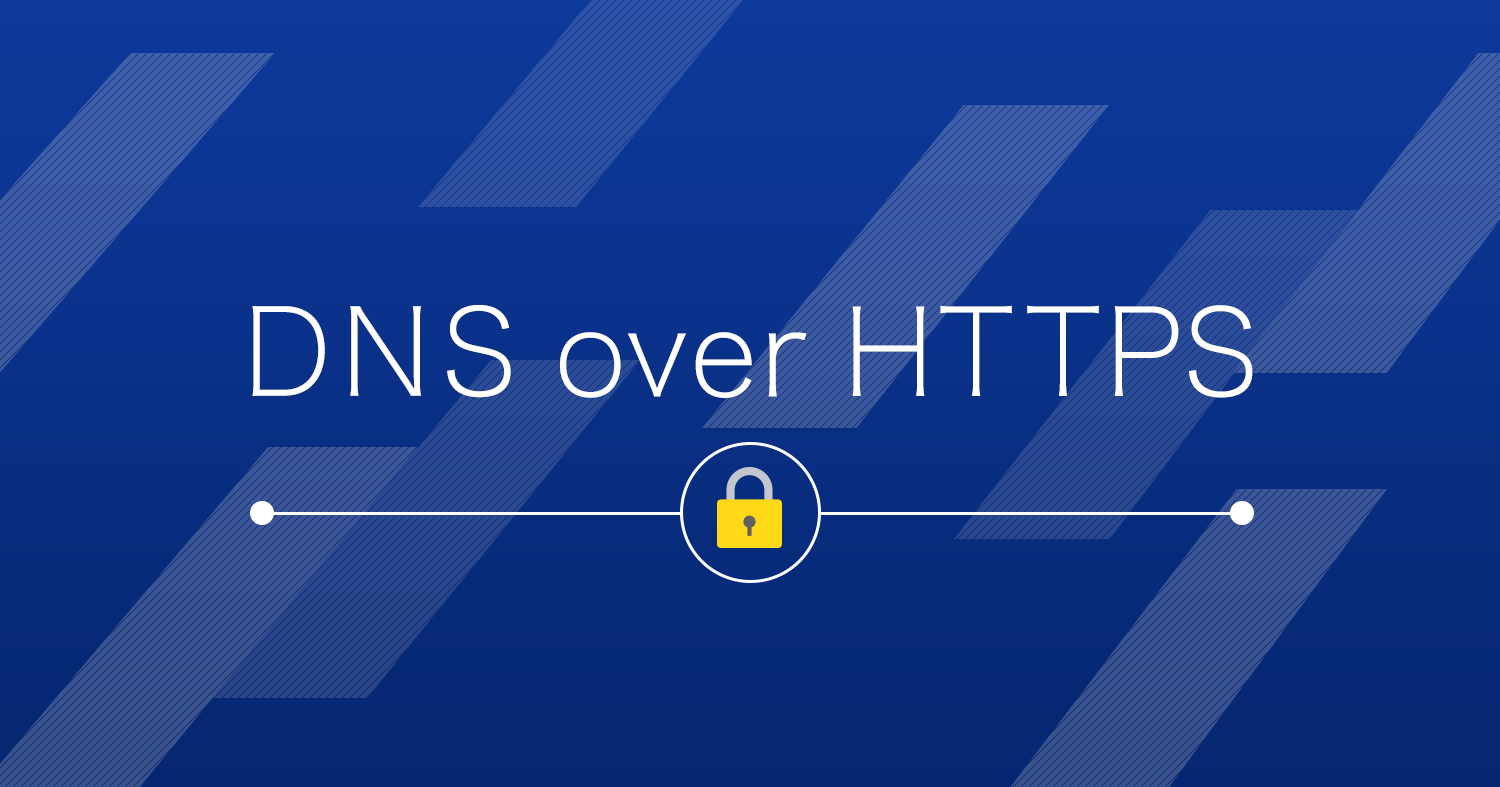 DNSとブラウザ間の通信を暗号化！DNS over HTTPS（DoH）とは？