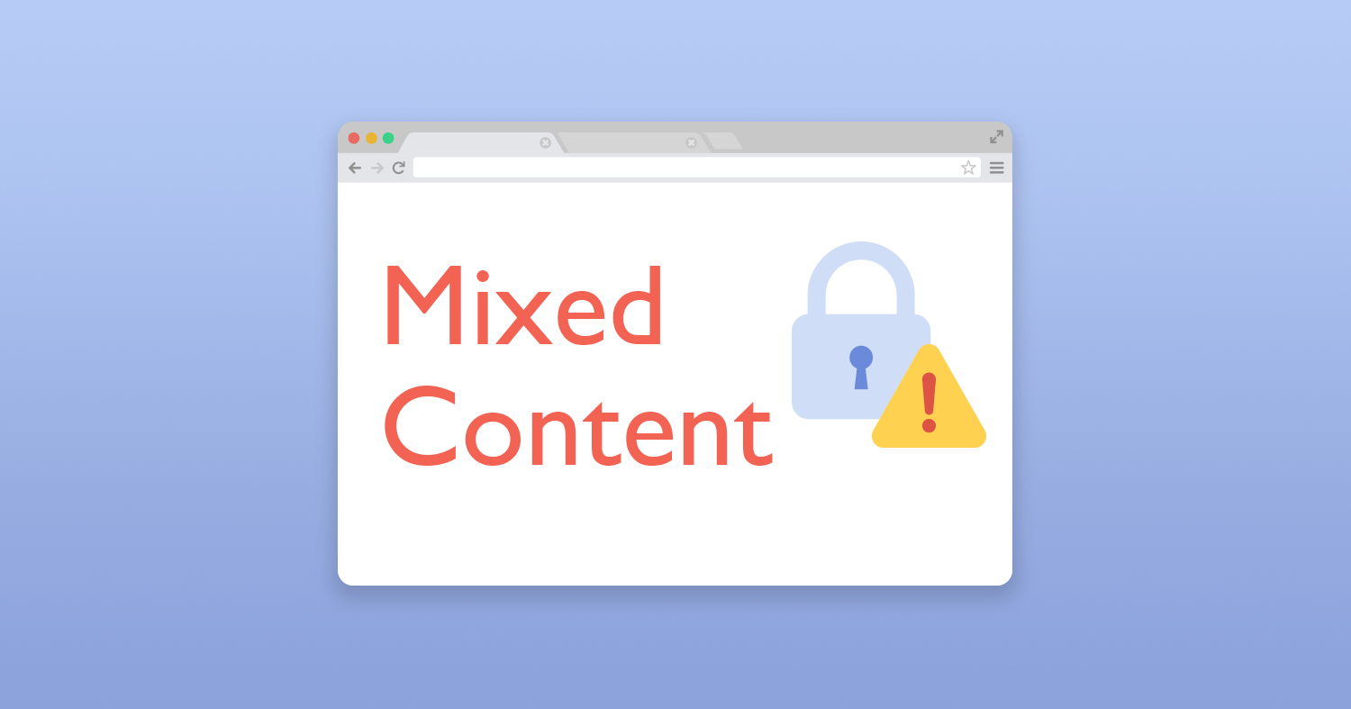 ChromeがMixed contentの段階的なブロック強化を開始！詳細や対応方法とは？